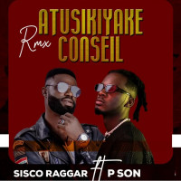 Atusikiyake conseil remix.feat.Pson zuba boy