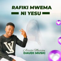 RAFIKI MWEMA NI YESU