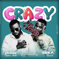 Feat. Beka Flavour - Crazy