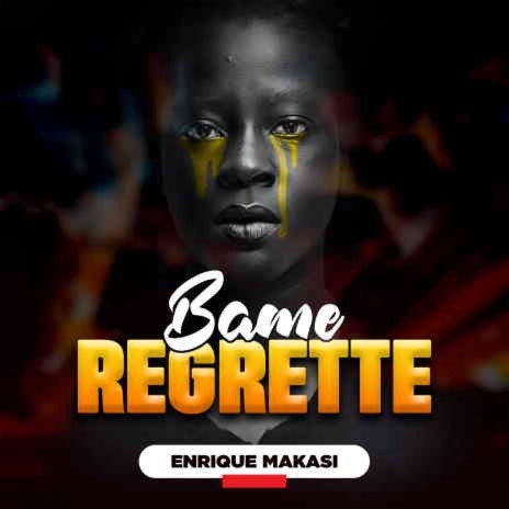 Bame Regretter