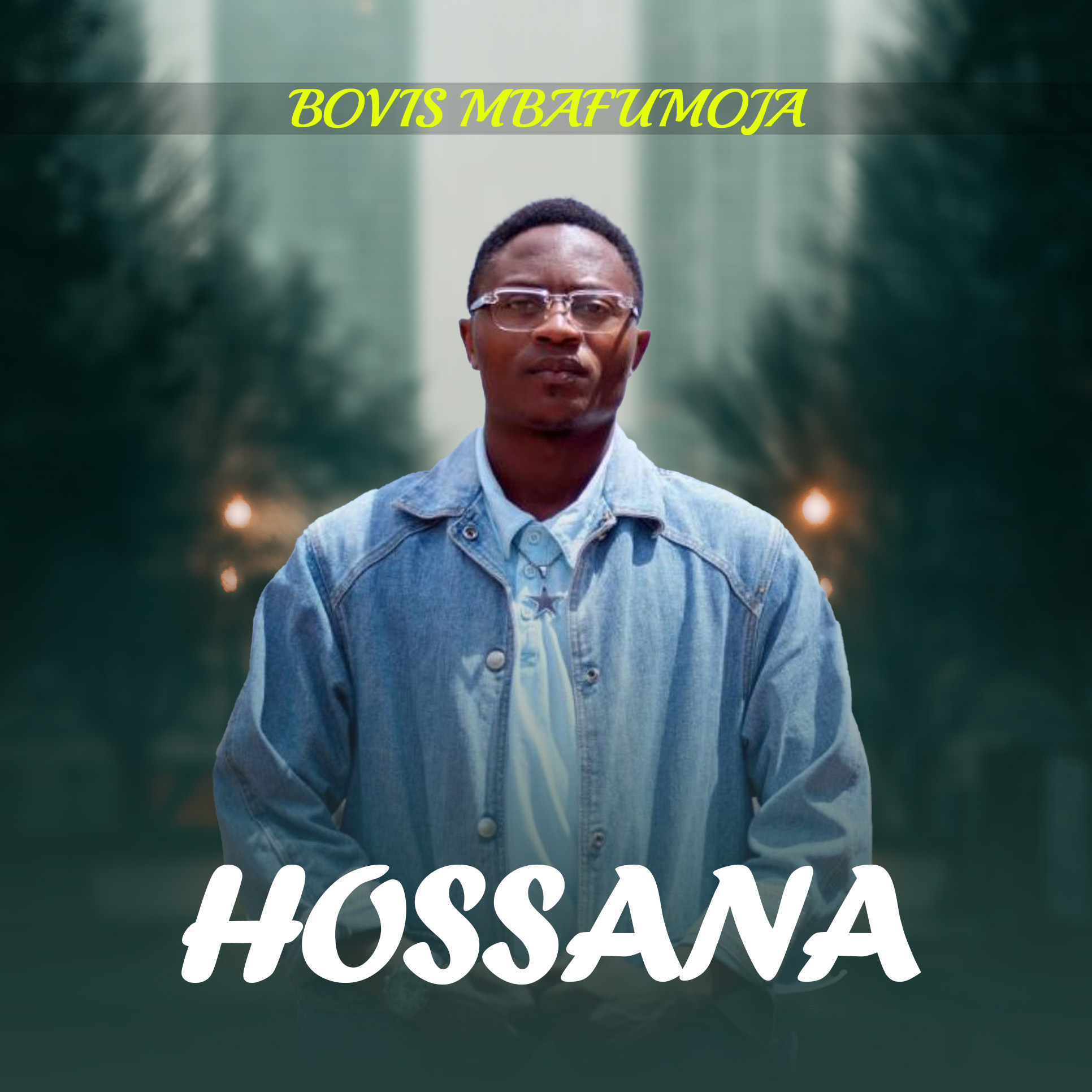 HOSANA by Bovis Mbafumoja