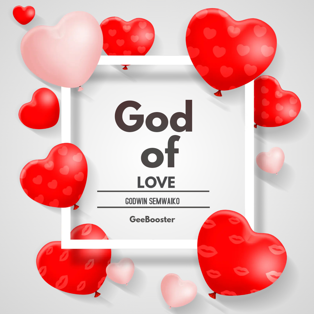 Godwin Semwaiko-God of Love