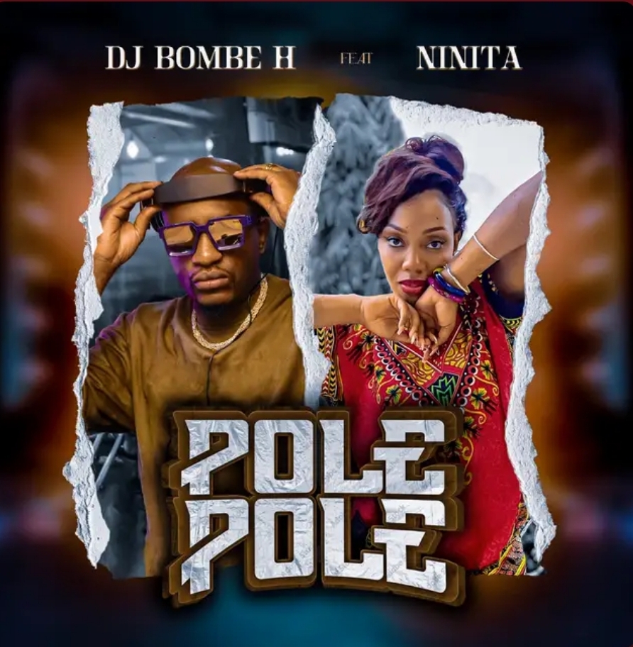 Dj Bombe H - Pole Pole feat. _Ninita